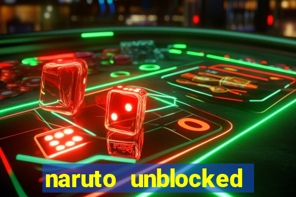 naruto unblocked games 76